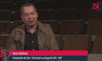 Presentación del Libro: "Perú Guerra y Fotografía 1879 - 1929" - Renzo Babilonia