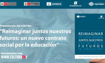 Lanzamiento del estudio - reimaginando juntos nuestros futuros, un nuevo contrato social para la educación