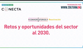 Encuentro conecta 2022 - Retos y oportunidades del sector al 2030