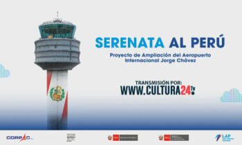 Serenata al Perú - proyecto de ampliación del aeropuerto internacional Jorge Chávez parte 1