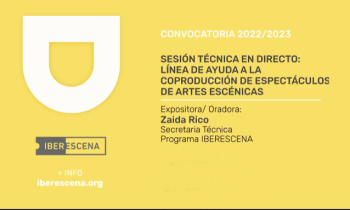 IBERESCENA - Sesión técnica en directo: Línea de ayuda a la coproducción de espectáculos de artes escénicas 