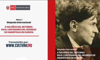 A 100 años del retorno. En el centenario del regreso de Mariátegui de Europa - Simposio internacional