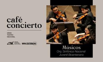 Café Concierto - Músicos de la Orquesta Sinfónica Nacional Juvenil Bicentenario